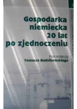 Gospodarka niemiecka 20 lat po zjednoczeniu