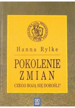 Pokolenie zmian. Czego boją się dorośli?