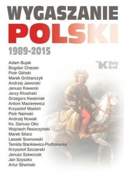 Wygaszanie Polski 1989 - 2015