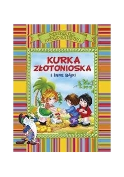 Kurka Złotonioska i inne bajki