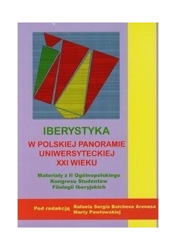 Iberystyka w polskiej panoramie uniwersyteckiej XXI wieku