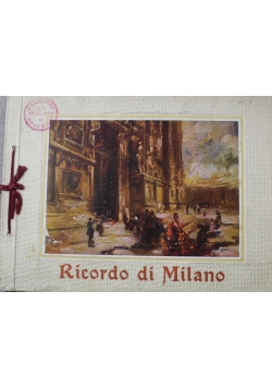 Ricordo di Milano Duomo e Citta Album di 24 Vedute 1910 r.