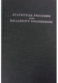 Statistical Processes And Reliability Engineering