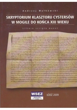Skryptorium klasztoru cystersów w Mogile do końca XIII wieku