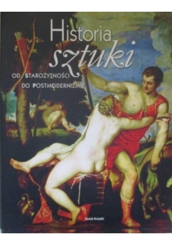 Historia sztuki. Od starożytności do postmodernizmu
