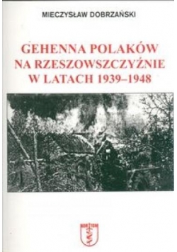 Gehenna Polaków na Rzeszowszczyźnie...