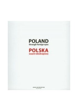 Poland through foreign eyes Polska oczami obcokrajowca