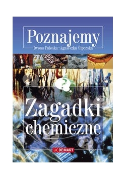 Zagadki chemiczne Poznajemy