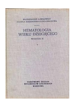 Hematologia wieku dziecięcego, wydanie II