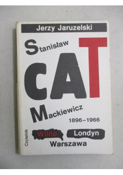 Stanisław Cat-Mackiewicz 1896-1966