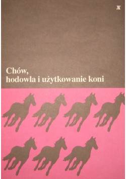 Chów hodowla i użytkowanie koni