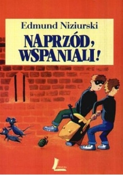 Naprzód, Wspaniali!