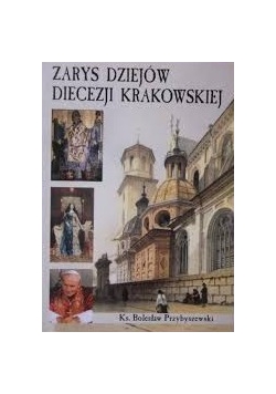 Zarysy dziejów diecezji krakowskiej