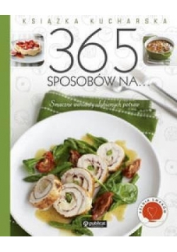Książka kucharska. 365 sposobów na...