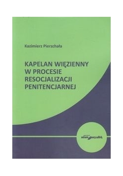 Kapelan więzienny w procesie resocjalizacji penitencjarnej