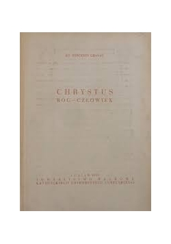 Chrystus, Bóg - Człowiek