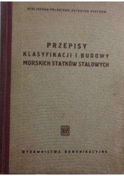 Przepisy klasyfikacji i budowy morskich statków stalowych