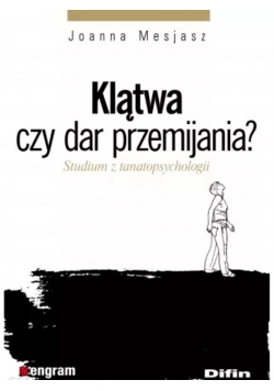 Klątwa czy dar przemijania
