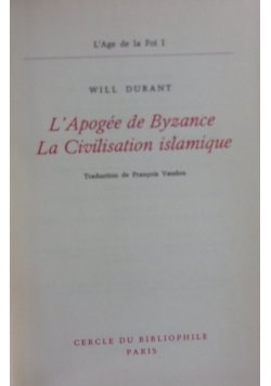 L Apogee de Byzance La Civilisation islamique