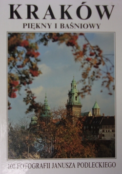 Kraków piękny i baśniowy