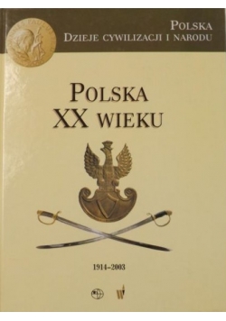 Polska XX wieku 1914-2003