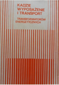 Kadzie wyposażenie i transport