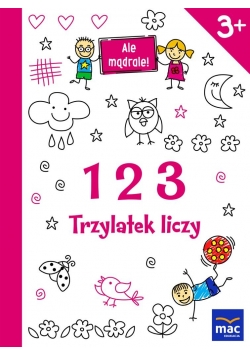 Ale mądrale! 3+ 123 Trzylatek liczy MAC