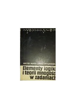 Elementy logiki i teorii mnogości w zadaniach