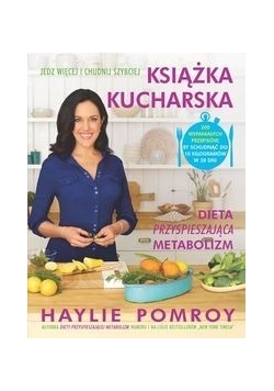 Książka kucharska. Dieta przyspieszająca metabolizm