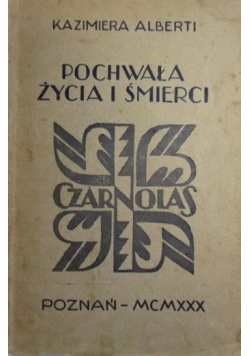 Pochwała życia i śmierci, 1930 r.