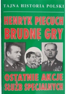 Brudne gry Ostatnie akcje służb specjalnych