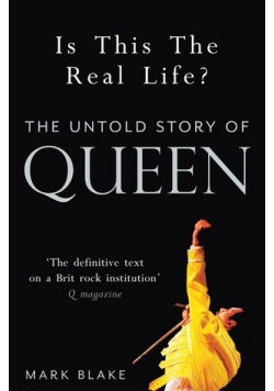Is This The Real Life The Untold Story of Queen