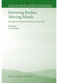 Knowing Bodies Moving Minds