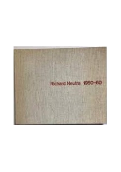 Richard Neutra 1950-60