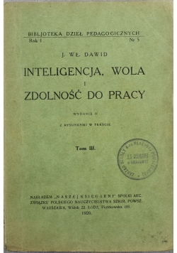 Inteligencja Wola i zdolność do pracy Tom III 1926 r.