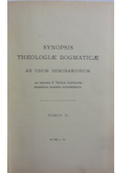 Synopsis Theologiae Dogmaticae Ad Usum Seminariorum Tom II, 1922 r