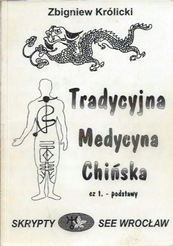 Tradycyjna medycyna chińska część 1