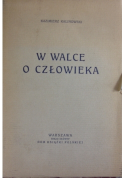 W walce o człowieka, 1936r.