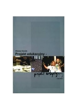 Projekt edukacyjny - projekt artystyczny