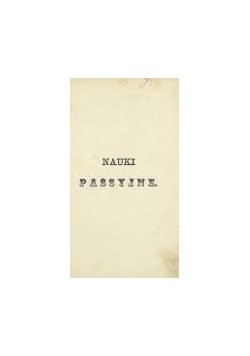Nauki Passyjne, 1876r.