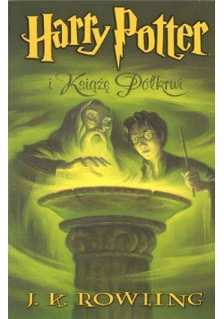 Harry Potter 6 Książe Półkrwi - J.K. Rowling tw.