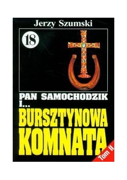 Pan Samochodzik i Bursztynowa komnata 18: Krzyż i podkowa, t.2