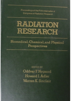 Radiation Research. Biomedical, Chemical, and Physical Perspectives.
