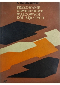 Frezowanie Obwiedniowe Walcowych Kół Zębatych