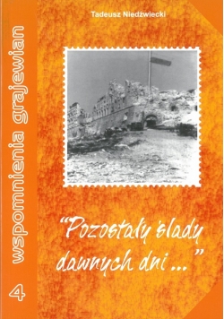 Pozostały ślady dawnych dni