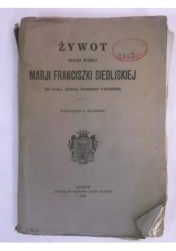 Żywot Sługi Bożej Marji Franciszki Siedliskiej, 1925 r.