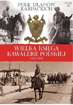 Wielka Księga Kawalerii Polskiej 1918 1939 Tom 56