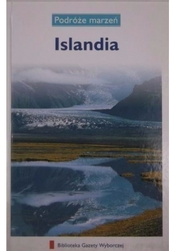 Podróże marzeń Islandia