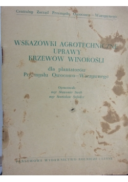 Wskazówki agrotechniczne uprawy krzewów winorośli