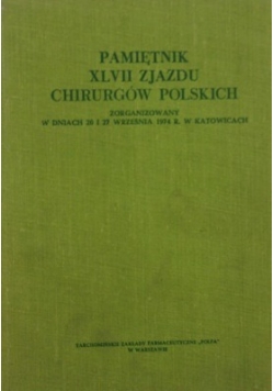 Pamiętnik XLVII  Zjazdu Chirurgów Polskich